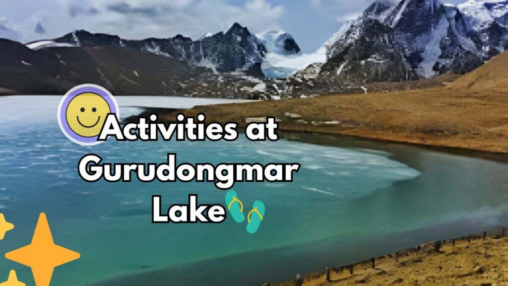 Activities at Gurudongmar Lake
